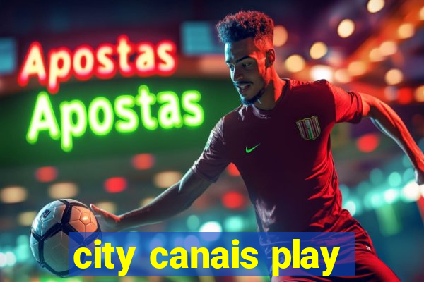 city canais play